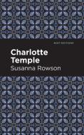 Charlotte Temple di Susanna Haswell Rowson edito da Mint Editions