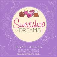 Sweetshop of Dreams di Jenny Colgan edito da Tantor Audio