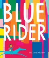 Blue Rider di Geraldo Valerio edito da GROUNDWOOD BOOKS