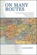 On Many Routes di Annemarie Steidl edito da Purdue University Press