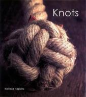 Knots di Richard Hopkins edito da Thunder Bay Press