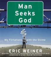 Man Seeks God di Eric Weiner edito da Little, Brown & Company