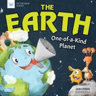 Earth: One-Of-A-Kind Planet di Laura Perdew edito da NOMAD PR