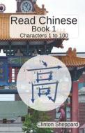 Read Chinese: Book 1 di Clinton Sheppard edito da BOOKBABY