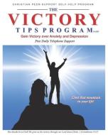 The Victory Tips Program - NASBV: Gain Victory Over Anxiety and Depression di Vincent J. Beyer edito da LIGHTNING SOURCE INC
