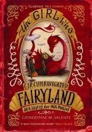 The Girl Who Circumnavigated Fairyland in a Ship of Her Own Making di Catherynne M. Valente edito da Little, Brown Book Group