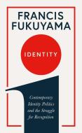 Identity di Francis Fukuyama edito da Profile Books
