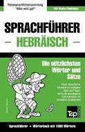 Sprachfuhrer Deutsch-Hebraisch Und Kompaktworterbuch Mit 1500 Wortern di Andrey Taranov edito da T&p Books Publishing Ltd