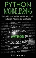 Python Machine Learning for Beginners di Peter Treu edito da Charlie Creative Lab