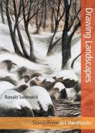 Art Handbooks: Drawing Landscapes di Ronald Swanwick edito da Search Press Ltd