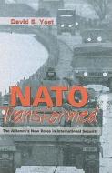 NATO Transformed di David S. Yost edito da United States Institute of Peace Press