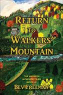 Return to Walkers' Mountain di Bev Freeman edito da Little Creek Books