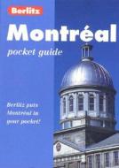 Montreal Berlitz Pocket Guide di Berlitz Guides edito da Berlitz Publishing Company
