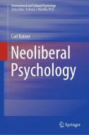 Neoliberal Psychology di Carl Ratner edito da Springer-Verlag GmbH