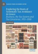 Exploring the Roots of Systematic Tax Avoidance in Greece di Zoi Pittaki edito da Springer International Publishing