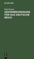 Gewerbeordnung für das Deutsche Reich di Paul Kayser edito da De Gruyter