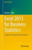 Excel 2013 For Business Statistics di Thomas J. Quirk edito da Springer International Publishing Ag