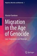 Migration in the Age of Genocide di Alastair Davidson edito da Springer International Publishing
