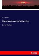 Macaulay's Essays on William Pitt, di R. F. Winch edito da hansebooks