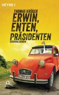 Erwin, Enten, Präsidenten di Thomas Krüger edito da Heyne Taschenbuch