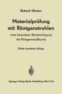 Materialprüfung mit Röntgenstrahlen di Richard Glocker edito da Springer Berlin Heidelberg