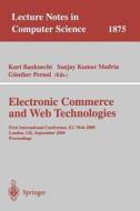 Electronic Commerce and Web Technologies di Sanjay Kumar Madria, Gunther Pernul, Kurt Bauknecht edito da Springer Berlin Heidelberg