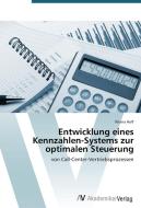 Entwicklung eines Kennzahlen-Systems zur optimalen Steuerung di Rilana Hoff edito da AV Akademikerverlag