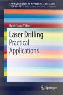 Laser Drilling di Bekir Sami Yilbas edito da Springer Berlin Heidelberg