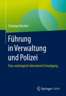 Führung in Verwaltung und Polizei di Christian Barthel edito da Springer-Verlag GmbH
