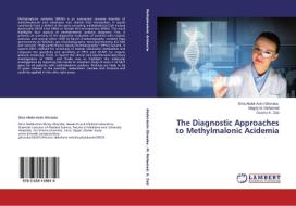 The Diagnostic Approaches to Methylmalonic Acidemia di Dina Abdel-Azim Ghoraba, Magdy M. Mohamed, Osama K. Zaki edito da LAP Lambert Academic Publishing