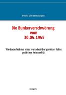 Die Bunkerverschwörung vom 30.04.1945 edito da Books on Demand