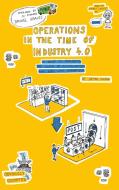 Operations in the Time of Industry 4.0 di Stefan Tontsch edito da Books on Demand