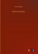 Jimmy Quixote di Tom Gallon edito da Outlook Verlag