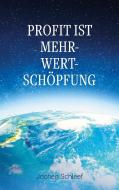 Profit ist Mehr-Wert-Schöpfung di Jochen Schleef edito da Books on Demand
