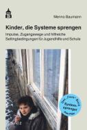 Kinder, die Systeme sprengen di Menno Baumann edito da Schneider Verlag GmbH