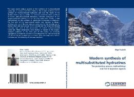 Modern synthesis of multisubstituted hydrazines di Olga Tsubrik edito da LAP Lambert Acad. Publ.