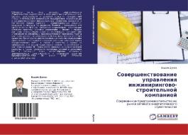 Sovershenstvovanie Upravleniya Inzhiniringovo-stroitel'noy Kompaniey di Dumov Vadim edito da Lap Lambert Academic Publishing