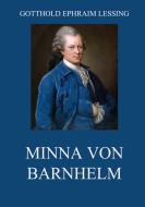 Minna von Barnhelm di Gotthold Ephraim Lessing edito da Jazzybee Verlag
