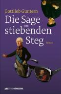 Die Sage vom stiebenden Steg di Gottlieb Guntern edito da Edition Königstuhl