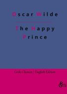 The Happy Prince di Oscar Wilde edito da Gröls Verlag