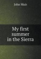 My First Summer In The Sierra di Muir John edito da Book On Demand Ltd.