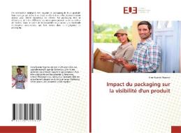 Impact du packaging sur la visibilité d'un produit di Irina Ryanne Nganso edito da Éditions universitaires européennes