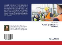 Dynamics of Labour Relations di Rana Zehra Masood edito da LAP LAMBERT Academic Publishing