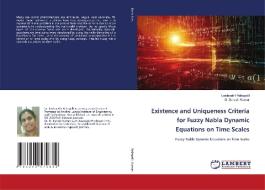 Existence and Uniqueness Criteria for Fuzzy Nabla Dynamic Equations on Time Scales di Leelavathi Rekapalli, G. Suresh Kumar edito da LAP LAMBERT Academic Publishing