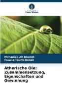 Ätherische Öle: Zusammensetzung, Eigenschaften und Gewinnung di Mohamed Ali Bouzidi, Fawzia Toumi-Benali edito da Verlag Unser Wissen
