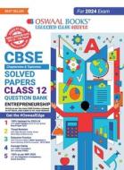 Oswaal CBSE Class 12 Entrepreneurship Question Bank 2023-24 Book di Oswaal Editorial Board edito da Oswaal Books And Learning Pvt Ltd