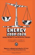Energy 2000-2020: World Prospects and Regional Stresses edito da Springer Netherlands