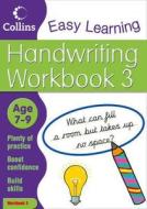 Handwriting Age 7-9 Workbook 3 di Collins Easy Learning edito da Harpercollins Publishers
