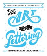 The Art of Lettering di Stefan Kunz edito da Harper Collins Publ. UK