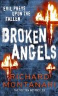 Broken Angels di Richard Montanari edito da Cornerstone